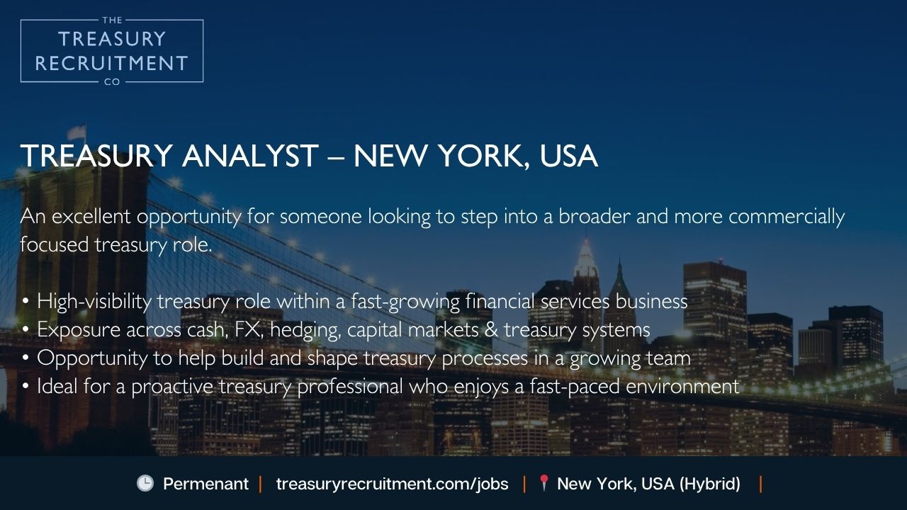 Treasury Analyst job in NYC, USA: High-visibility role in a growing financial services business.