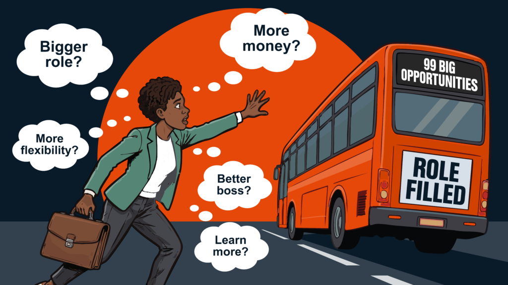 Woman chases bus labeled "99 BIG OPPORTUNITIES" with thought bubbles: Bigger role? More money?