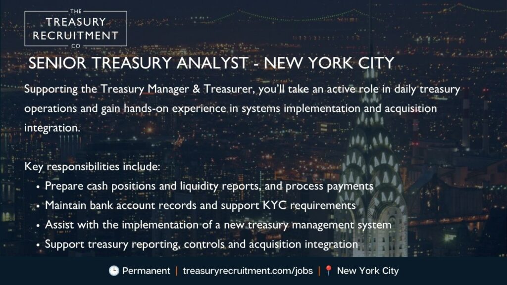 Senior Treasury Analyst job opening in New York City by The Treasury Recruitment Co.
